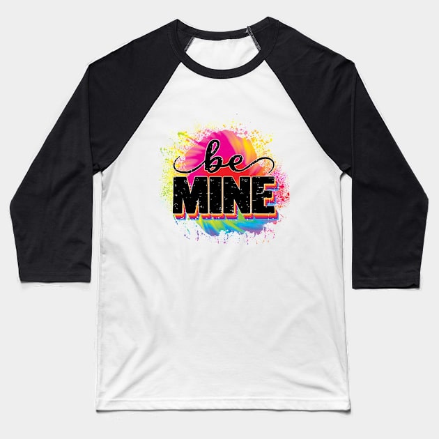 Be mine Baseball T-Shirt by Samphelinshop